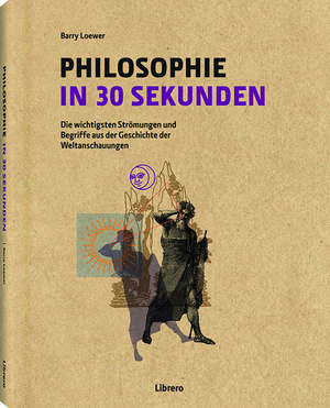 ISBN 9789089983978: Philosophie in 30 Sekunden - Die wichtigsten Strömungen aus der Geschichte der Weltanschauungen