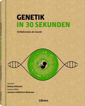 ISBN 9789089988812: Genetik in 30 Sekunden - 50 Meilensteine der Genetik