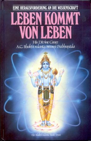 gebrauchtes Buch – Bhaktivedanta – Leben kommt von Leben - Eine Herausforderung an die Wissenschaft