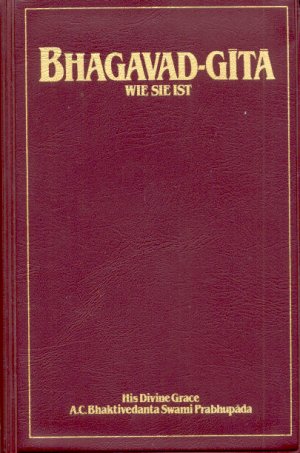 gebrauchtes Buch – Abhay Charan Bhaktivedanta Swami Prabhupada – Bhagavad-gita, wie sie ist. Übersetzung und Kommentierung von A.C. Bhaktivedanta Swami Prabhupada