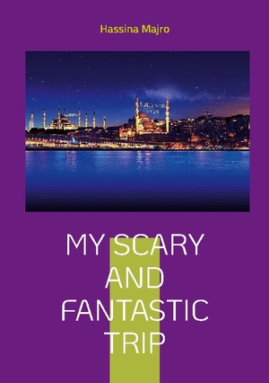 ISBN 9789180271110: My scary and fantastic trip / My culture / Hassina Majro / Taschenbuch / Paperback / Englisch / 2022 / Books on Demand GmbH / EAN 9789180271110