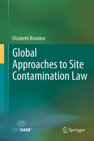 neues Buch – Elizabeth Brandon – Global Approaches to Site Contamination Law | Elizabeth Brandon | Taschenbuch | Paperback | xiv | Englisch | 2014 | Springer Netherland | EAN 9789400795914