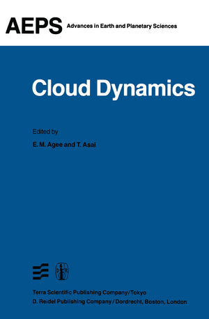 ISBN 9789400978928: Cloud Dynamics – Proceedings of a Symposium held at the Third General Assembly of IAMAP, Hamburg, West Germany, 17–28 August, 1981