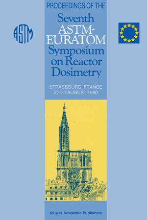 ISBN 9789401052351: Proceedings of the Seventh ASTM-Euratom Symposium on Reactor Dosimetry