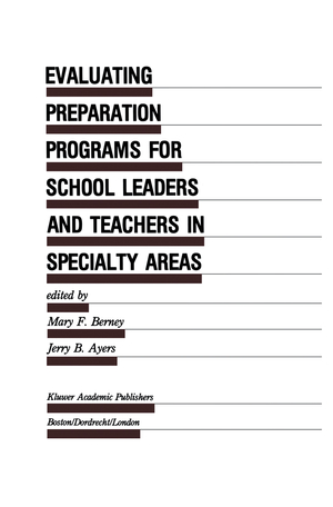 ISBN 9789401074865: Evaluating Preparation Programs for School Leaders and Teachers in Specialty Areas