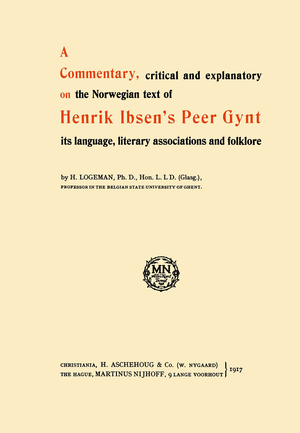 ISBN 9789401181556: A Commentary, critical and explanatory on the Norwegian text of Henrik Ibsen´s Peer Gynt its language, literary associations and folklore