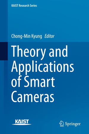 ISBN 9789401799867: Theory and Applications of Smart Cameras