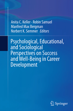 ISBN 9789402406955: Psychological, Educational, and Sociological Perspectives on Success and Well-Being in Career Development