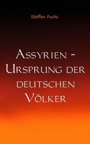 ISBN 9789461938510: Assyrien - Ursprung der deutschen Völker