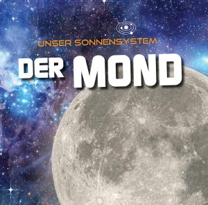 ISBN 9789463410922: Der Mond - Unser Sonnensystem