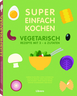 ISBN 9789463594493: SUPER EINFACH KOCHEN VEGETARISCH