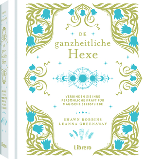 ISBN 9789463597067: Die Ganzheitliche Hexe – Deine persönliche Kraft für magische Selbstfürsorge