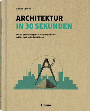 neues Buch – Edward Denison – Architektur in 30 Sekunden