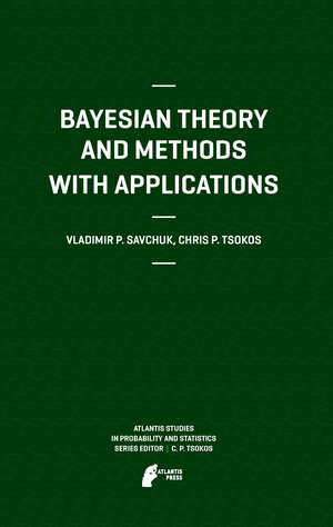 ISBN 9789491216138: Bayesian Theory and Methods with Applications