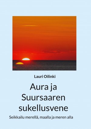 ISBN 9789528026372: Aura ja Suursaaren sukellusvene / Seikkailu merellä, maalla ja meren alla / Lauri Oilinki / Taschenbuch / Finnisch / 2025 / BoD - Books on Demand / EAN 9789528026372