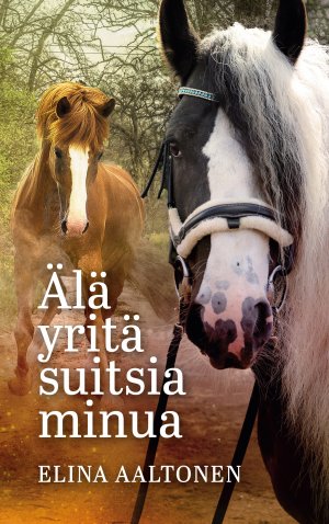 ISBN 9789528073833: Älä yritä suitsia minua