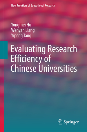 ISBN 9789811040283: Evaluating Research Efficiency of Chinese Universities