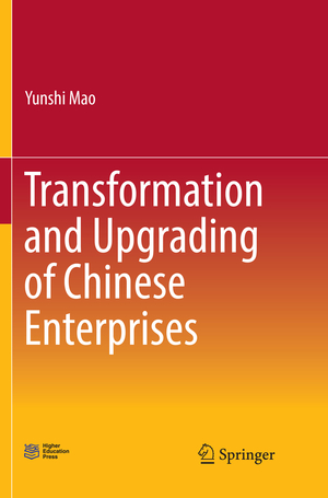 ISBN 9789811345951: Transformation and Upgrading of Chinese Enterprises