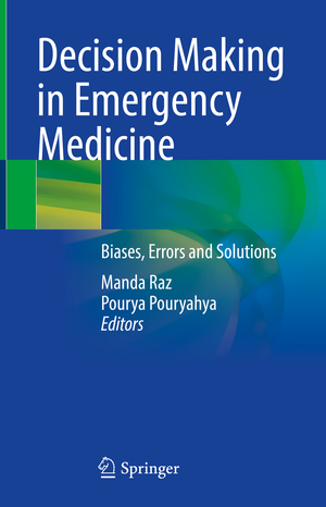 ISBN 9789811601422: Decision Making in Emergency Medicine - Biases, Errors and Solutions