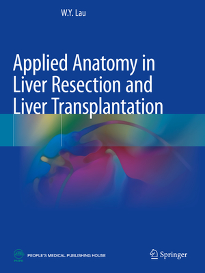 neues Buch – Lau, W.Y – Applied Anatomy in Liver Resection and Liver Transplantation