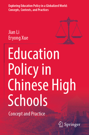 ISBN 9789811623608: Education Policy in Chinese High Schools – Concept and Practice