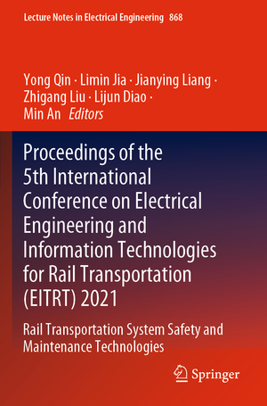 ISBN 9789811699153: Proceedings of the 5th International Conference on Electrical Engineering and Information Technologies for Rail Transportation (EITRT) 2021