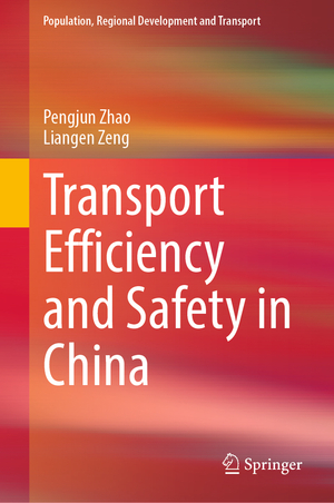 ISBN 9789819910540: Transport Efficiency and Safety in China