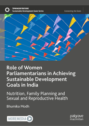 ISBN 9789819921775: Role of Women Parliamentarians in Achieving Sustainable Development Goals in India – Nutrition, Family Planning and Sexual and Reproductive Health