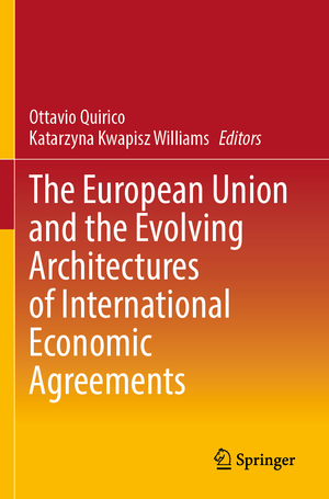 ISBN 9789819923311: The European Union and the Evolving Architectures of International Economic Agreements