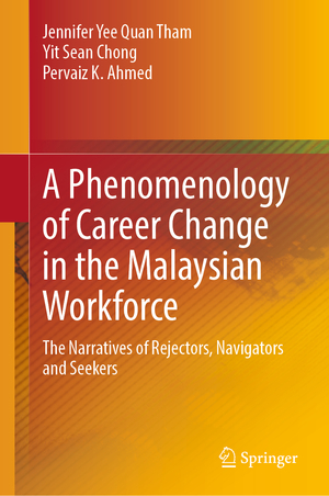 ISBN 9789819939923: A Phenomenology of Career Change in the Malaysian Workforce