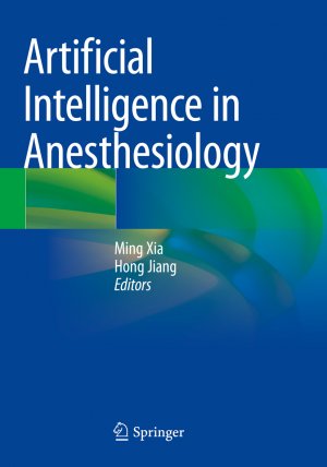 ISBN 9789819959273: Artificial Intelligence in Anesthesiology