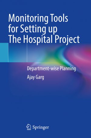 ISBN 9789819966653: Monitoring Tools for Setting up The Hospital Project