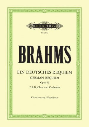 ISBN 9790014017552: Ein deutsches Requiem op. 45 - für 2 Solostimmen, Chor und Orchester, Klavierauszug