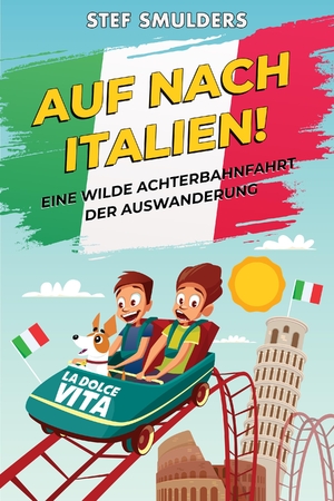 ISBN 9791221039238: Auf nach Italien! - Eine wilde Achterbahnfahrt der Auswanderung