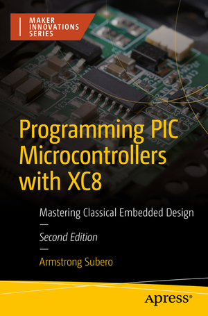 ISBN 9798868804663: Programming PIC Microcontrollers with XC8