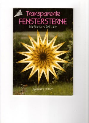 gebrauchtes Buch &ndash; Stettler, Marianne &ndash; Transparente Fenstersterne f&uuml;r Fortgeschrittene