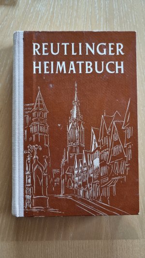 antiquarisches Buch – Bahnmüller, Karl und Arno Mulot – Reutlinger Heimatbuch -- Mit Zeichnungen von Hugo Lange.