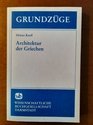 gebrauchtes Buch – Heiner Knell – Architektur der Griechen