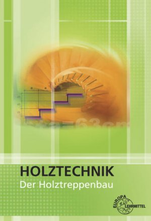 gebrauchtes Buch – Nutsch, Wolfgang und Dittmar Siebert – Holztechnik - Der Holztreppenbau