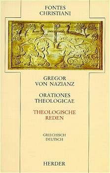 gebrauchtes Buch – Nazianz, Gregor von – Orationes theologicae. Theologische Reden. (Fontes Christiani, Band 22).