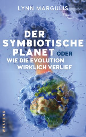 gebrauchtes Buch – Lynn Margulis – Der symbiotische Planet oder Wie die Evolution wirklich verlief