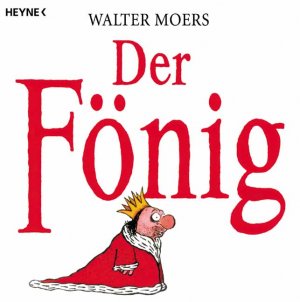 gebrauchtes Buch – Walter Moers – Der Fönig - Ein Moerschen