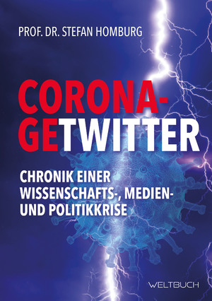 gebrauchtes Buch – Homburg, Prof. Dr – Corona-Getwitter - Chronik einer Wissenschafts-, Medien- und Politikkrise