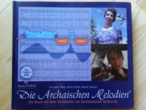 gebrauchtes Buch – Dr. med. Mag – Die Archaischen Melodien / Die Musik mit dem Verständnis der Germanischen Heilkunde