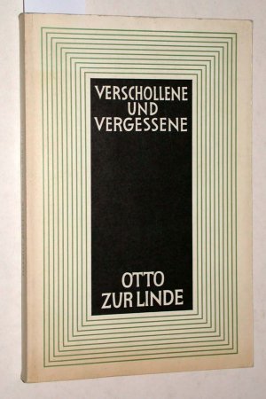 gebrauchtes Buch – Helmut Röttger – Verschollene und Vergessene. - Otto zur Linde. Prosa, Gedichte, Briefe. Ausgewählt und mit einem Nachwort versehen. Mit zwei Tafeln.