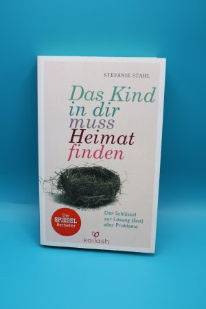 gebrauchtes Buch – Stefanie Stahl – Das Kind in dir muss Heimat finden- Der Schlüssel zur Lösung (fast) aller Probleme