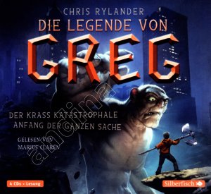 gebrauchtes Hörbuch – Chris Rylander – Die Legende von Greg 01// Der krass katastrophale Anfang der ganzen Sache // 4 CDs gelesen von Marius Claren