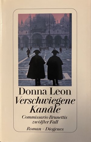 gebrauchtes Buch – Donna Leon – Verschwiegene Kanäle - Commissario Brunettis zwölfter Fall