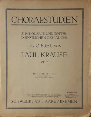 gebrauchtes Buch – Paul Krause – Choral-Studien für Orgel : zum Konzert und gottesdienstlichen Gebrauche Op.12, Heft II