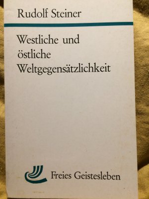 antiquarisches Buch – Rudolf Steiner – Westliche und östliche Weltgegensätzlichkeit - Zyklus in 10 Vorträgen